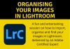 Organising your images in Lightroom