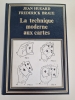 LA TECHNIQUE MODERNE AUX CARTES