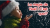 La magie de Noel, c'est quoi ?