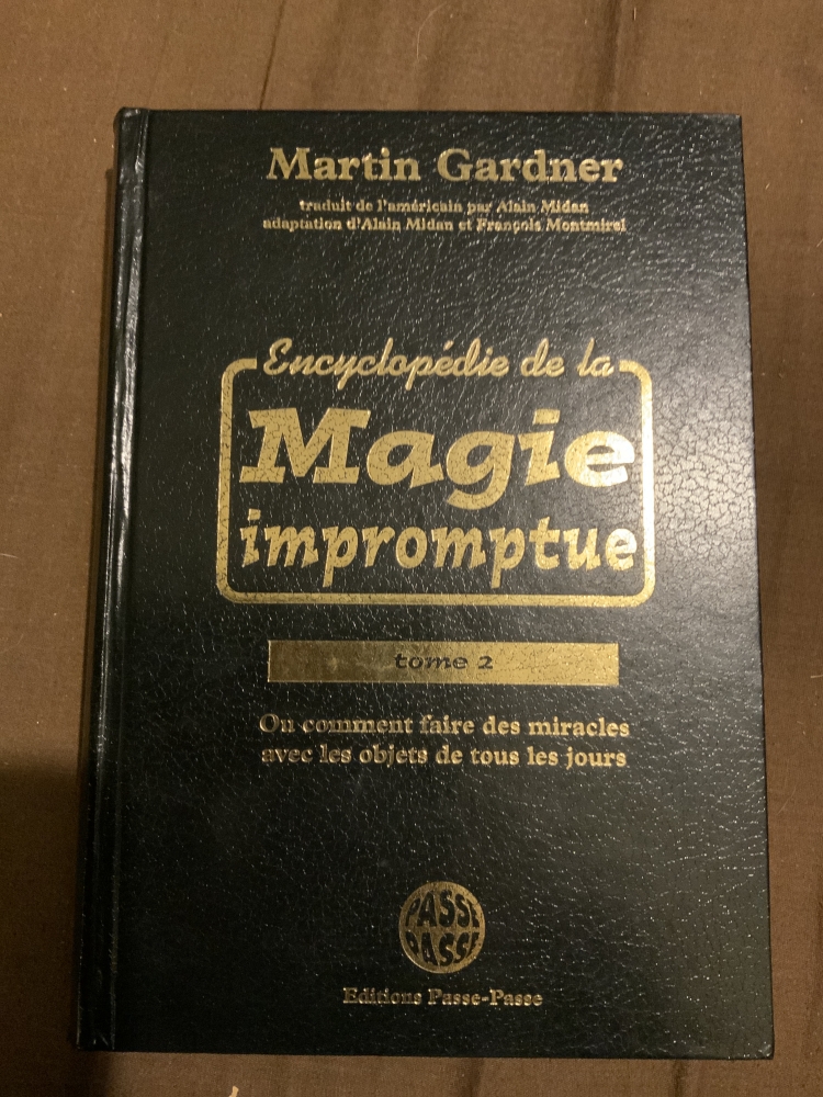 Encyclopédie de la magie impromptue - Martin Gardner - 2002 - Tome 1 & 2