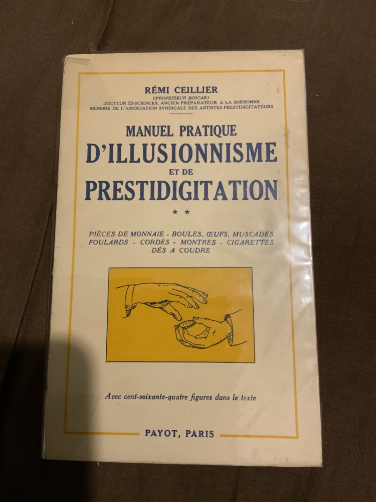 Le manuel pratique d’illusionnisme et de prestidigitation T.2 - Rémi Ceillier - Payot - 1960