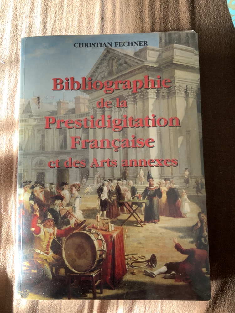 Bibliographie de la prestidigitation Française et des arts annexes - Christian Fechner - 1994