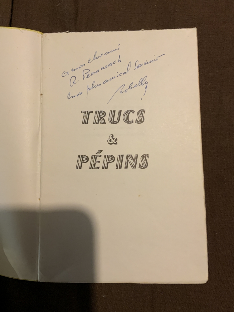 Trucs et pépins - Robelly - 1966 - édition  numérotée et signée par l’auteur 