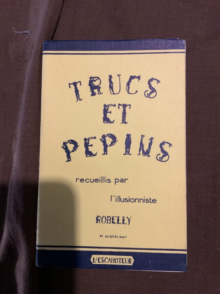 Trucs et pépins - Robelly - 1966 - édition  numérotée et signée par l’auteur 