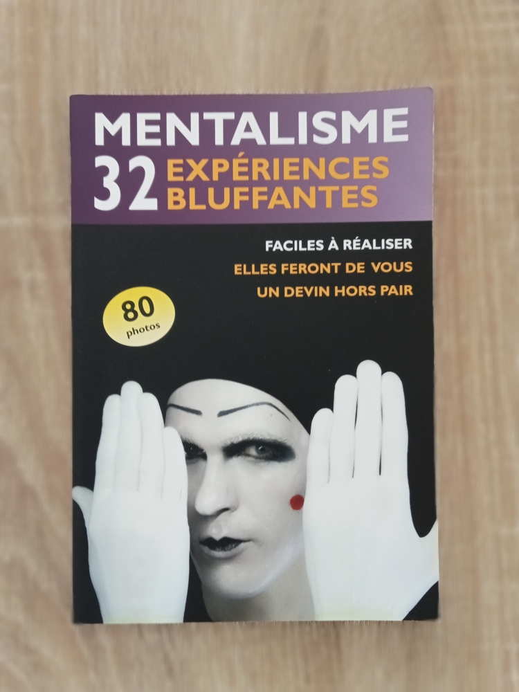 Mentalisme 32 expériences bluffantes 