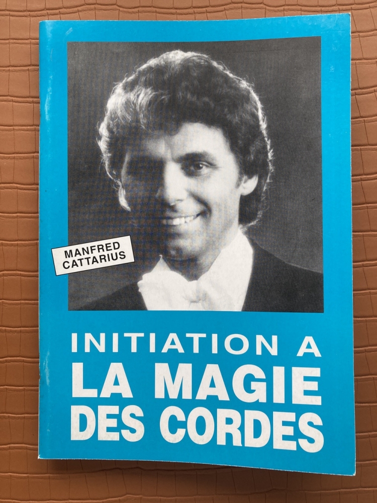 Initiation À La Magie Des Cordes de Manfred CATTARIUS