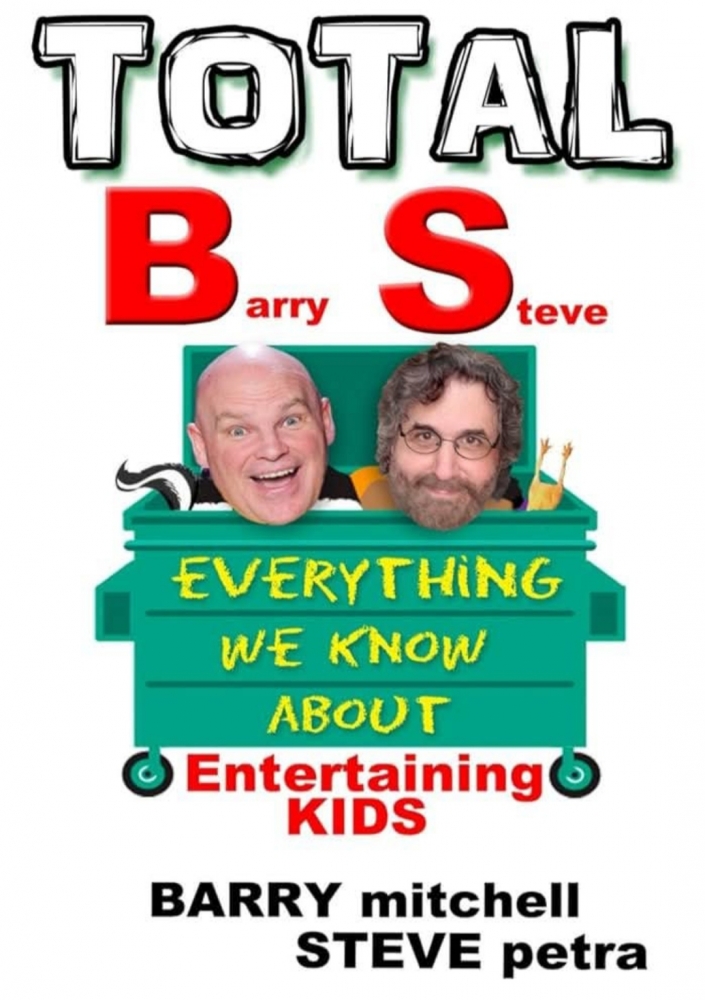 TOTAL BS Everything We Know About Entertaining Kids - Barry Mitchell et Steve Petra
