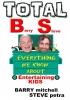TOTAL BS Everything We Know About Entertaining Kids - Barry Mitchell et Steve Petra