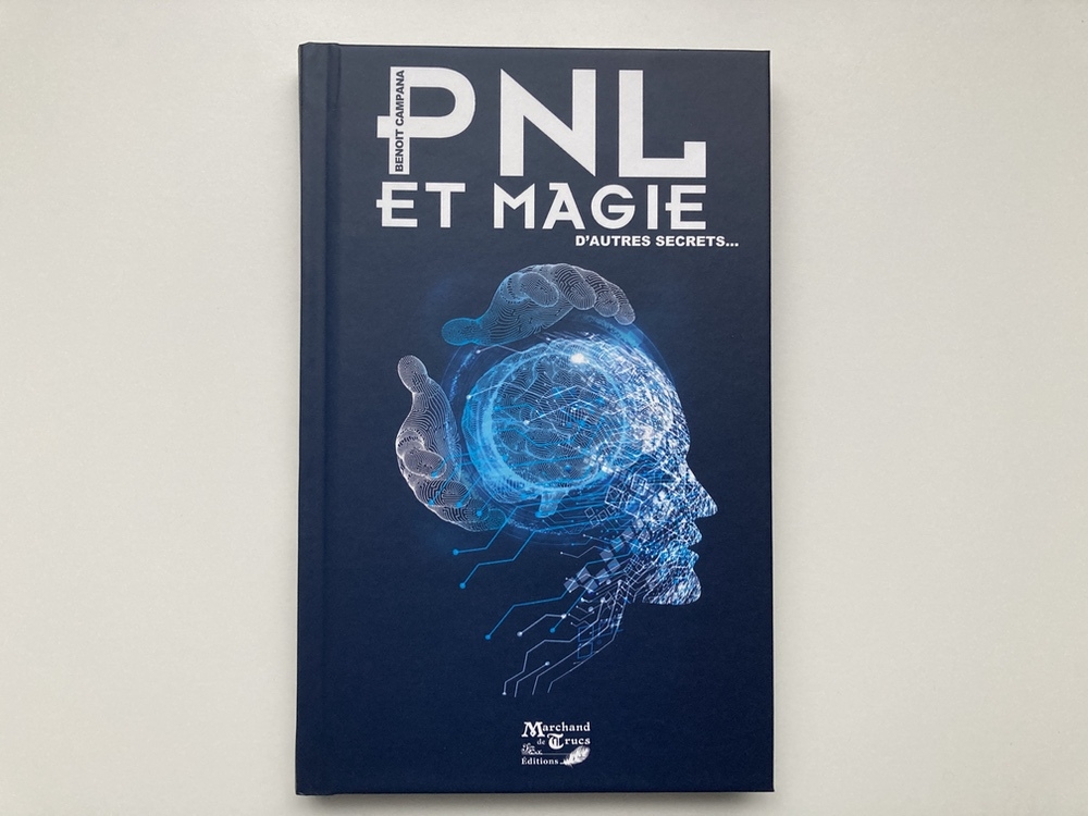 PNL et Magie, d’Autres Secrets…   de Benoit Campana