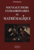 Tours extraordinaires de Mathémagique et nouveaux tour  extraordinaires de Mathémagique
