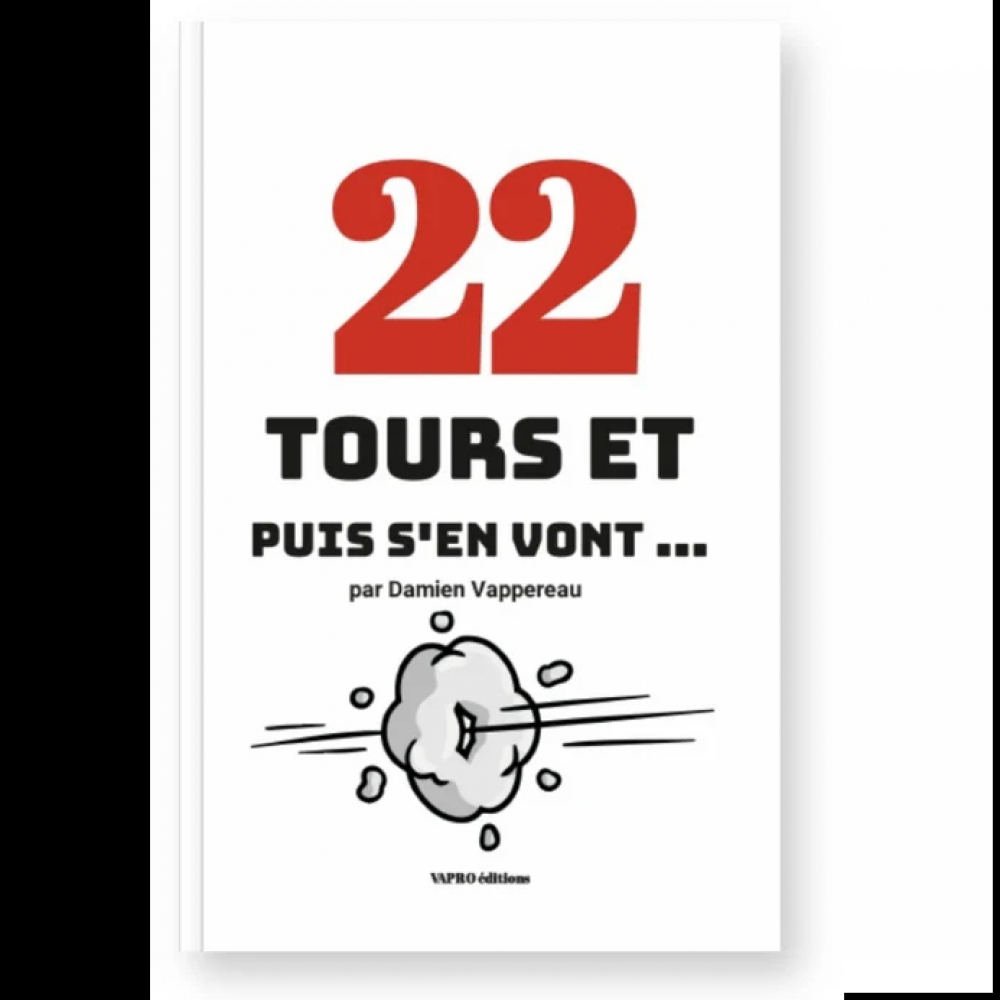 22 TOURS ET PUIS S'EN VONT... - Damien Vappereau