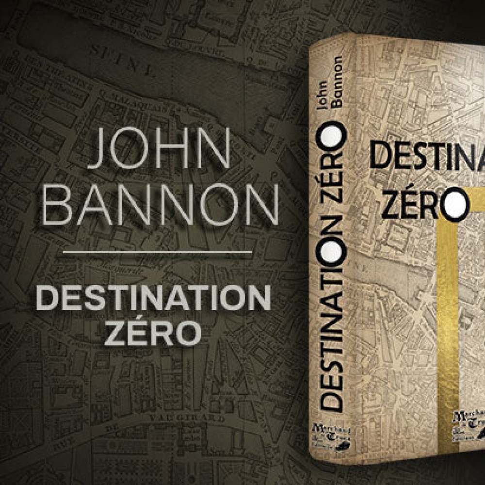 Destination zéro – John Bannon