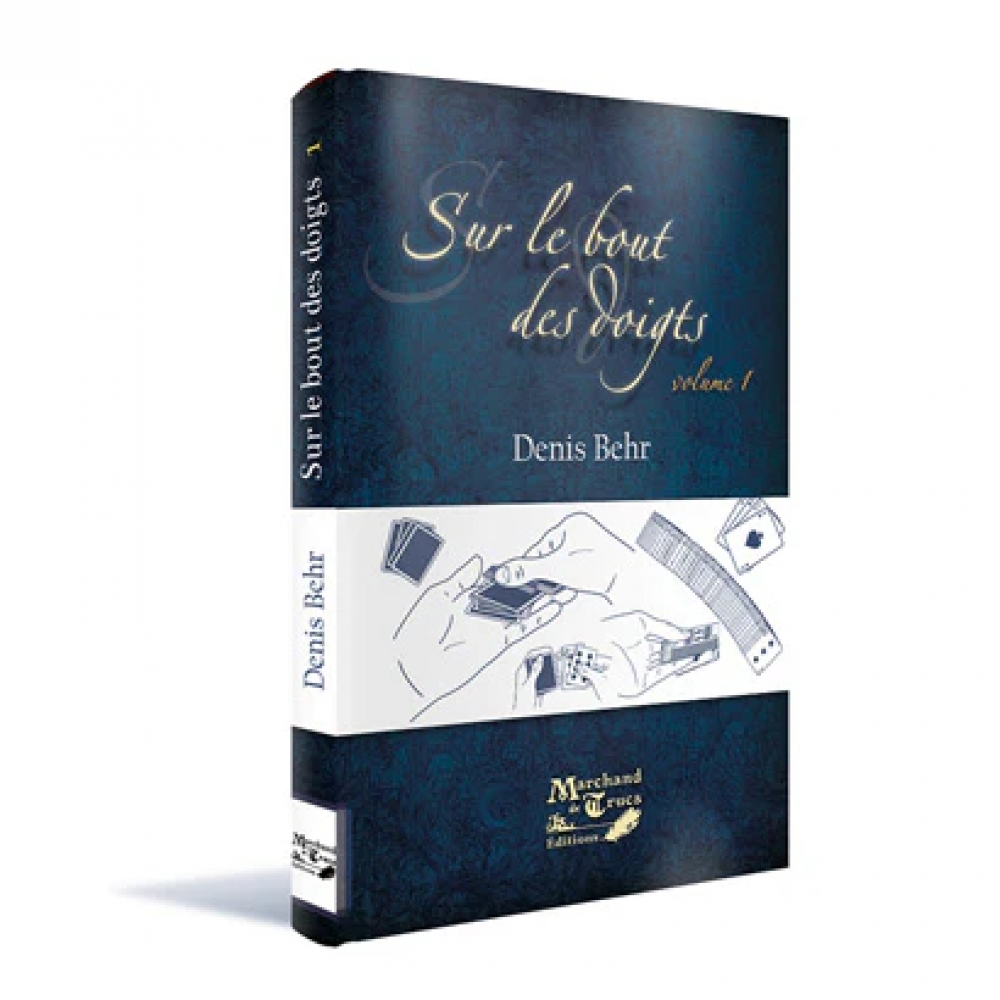 Sur le bout des doigts Volume 1 – Denis Behr