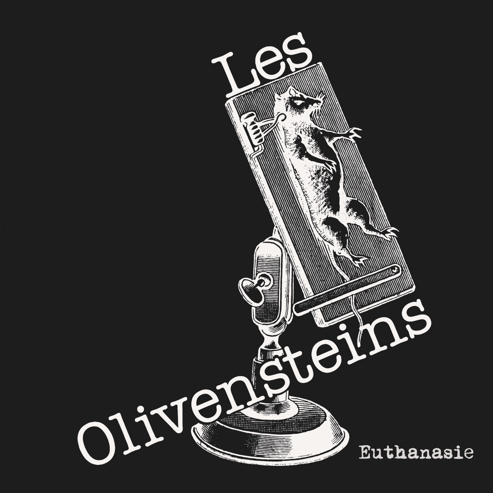 Les OLIVENSTEINS : Fier / Euthanasie/négatif
