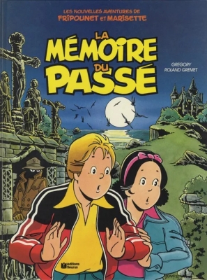 Les nouvelles aventures de Fripounet et Marisette - Tome 1 - La mémoire du passé (E.O)