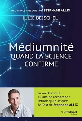Médiumnité - Quand la science confirme