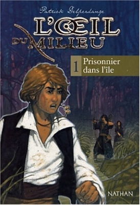 L'Oeil du milieu, tome 1: Prisonnier dans l'île