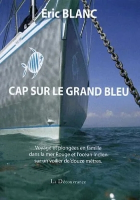 Cap sur le Grand Bleu