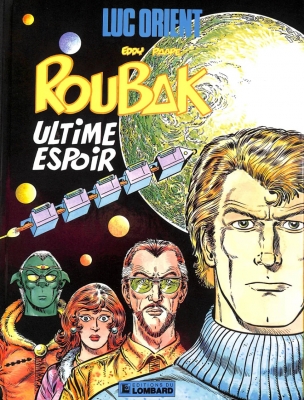 Luc Orient - Tome 15 - Roubak ultime espoir (E.O)