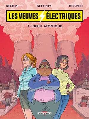 Les veuves électriques, tome 1 : Deuil atomique
