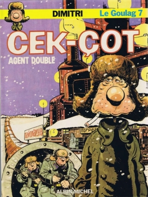 Le Goulag, tome 7 : Cek-çot, agent double