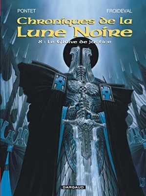 Chroniques De La Lune Noire Tome 8 - Le Glaive De Justice