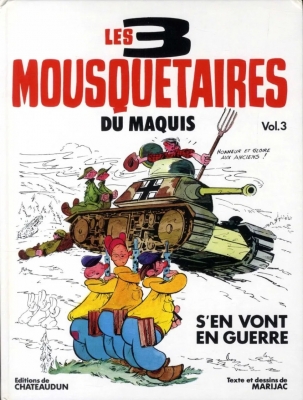 Les 3 mousquetaires du maquis s'en vont en guerre