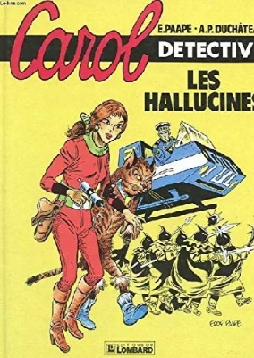 Carol détective, tome 1 : Les hallucinés