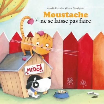 Moustache ne se laisse pas fairetome 1 (coll. mes ptits albums)