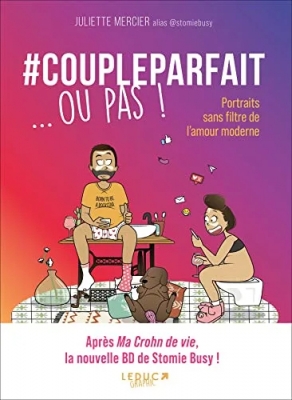 #Coupleparfait ... ou pas ! Portraits sans filtre de l’amour moderne