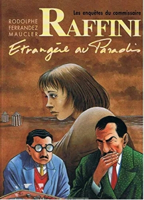 Les enquêtes du Commissaire Raffini - Tome 5 - Etrangère au paradis