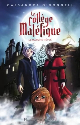 Le collège maléfique, tome 1 : Le marche-rêves