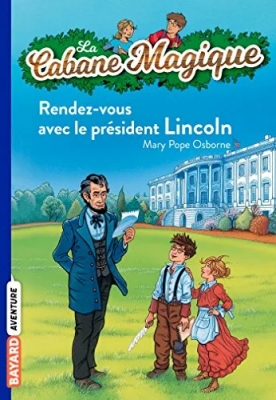 La Cabane Magique, Tome 42 - Rendez-vous avec le Président Lincoln