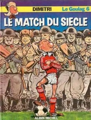 Dimitri - Le Goulag - Tome 6 - Le Match du Siècle