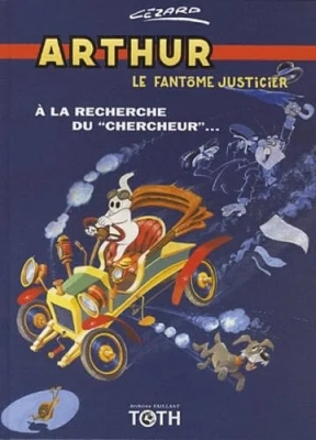Arthur le fantôme justicier - Tome 2 - A la recherche du 