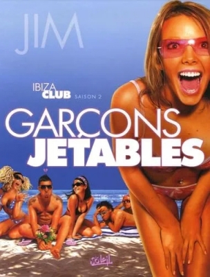 Ibiza Club Saison 2 - Garçons jetables