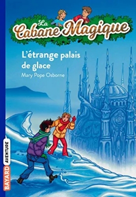 La cabane magique, Tome 27 - Étrange palais de glace