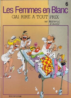 Les Femmes en Blanc - Tome 6 - Gai rire à tout prix