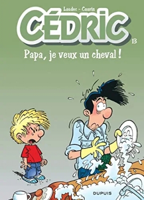 Cédric - Tome 13 - Papa je veux un cheval!