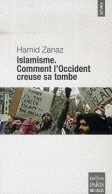 Islamisme : Comment l'Occident creuse sa tombe