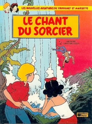 Les nouvelles aventures de Fripounet et Marisette - Tome 5 - Le chant du sorcier (E.O)