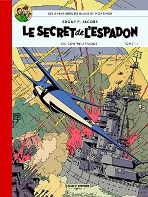 Blake & Mortimer Tome 3 - Le secret de l'espadon t3- Collection Le Soir