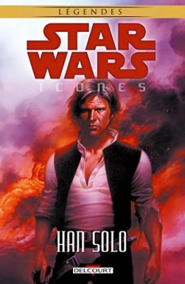 Légendes Star Wars - Icônes - Tome 1 - Han Solo