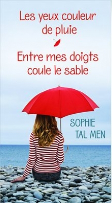 Les yeux couleur de pluie / Entre mes doigts coule le sable