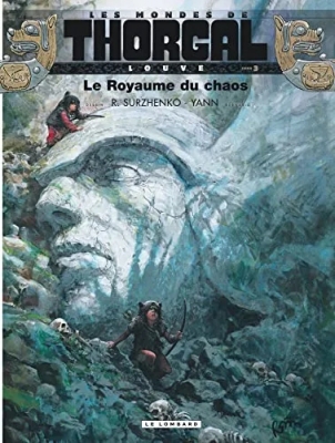 Les mondes de Thorgal - Louve - Tome 3 - Le Royaume du chaos