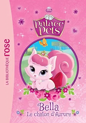 Palace Pets - Tome 1 - Bella, Le Chaton D'aurore