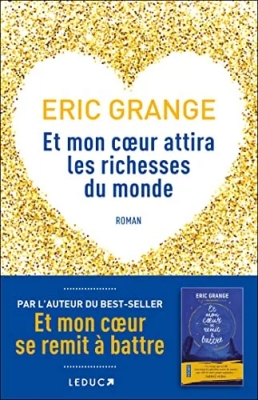 Et mon cœur attira les richesses du monde