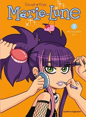 Marie-Lune Tome 7 - Ma Nouvelle Vie