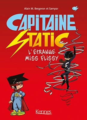 Capitaine Static, tome 3 : L'étrange Miss Flissy