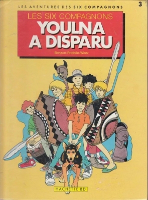 Les aventures des Six Compagnons - Tome 3 - Youlna A Disparu (E.O)